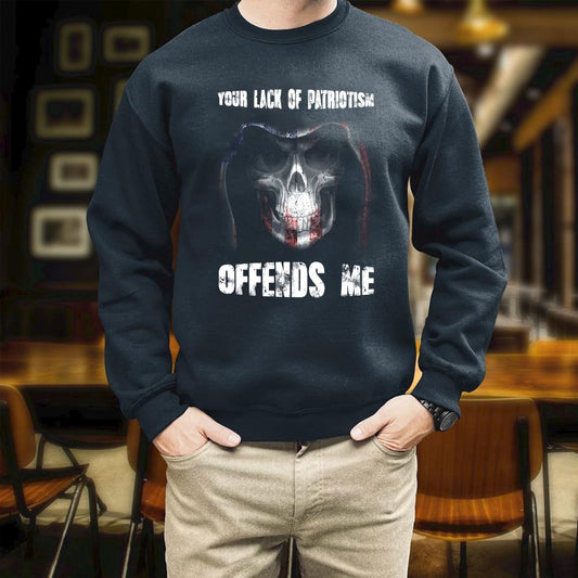 Your Lack Of Patriotism Offends Me Printed 2D Unisex Sweatshirt