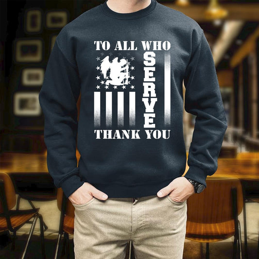 Veterans To All Who Serve Thank You Printed 2D Unisex Sweatshirt