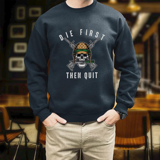 Veterans Die First Then Quit Printed 2D Unisex Sweatshirt