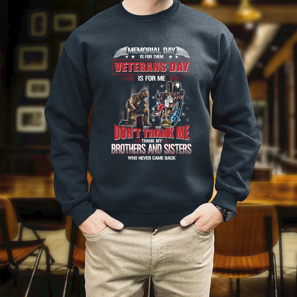 Veteran Memorial Day Is For Them Veterans Day Is For Me Red Text Print