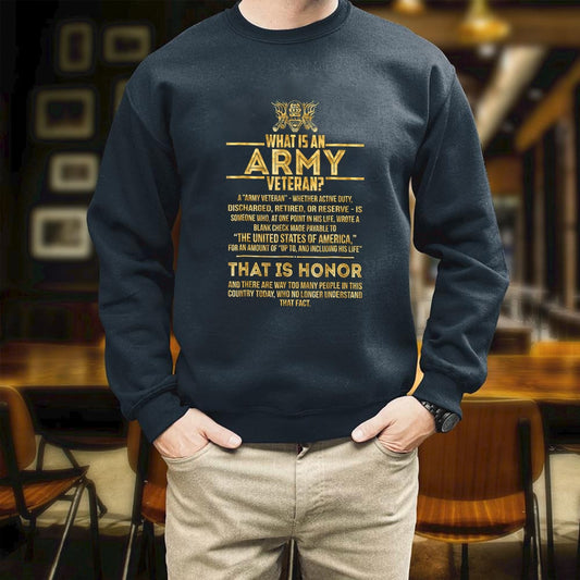What Is An Army Veteran Gift For Army Veteran Printed 2D Unisex Sweats