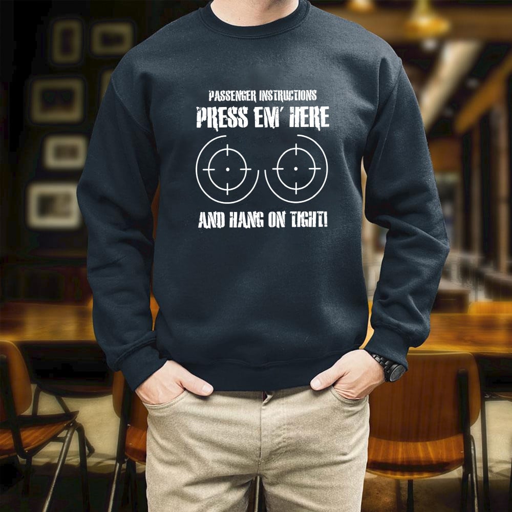 Veteran Gun Passenger Instructions Press Em' Here Printed 2D Unisex Sw