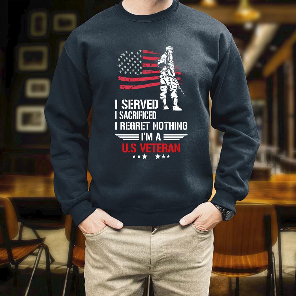 Veteran U.S Veteran I Served I Sacrificed I Regret Nothing Printed 2D 