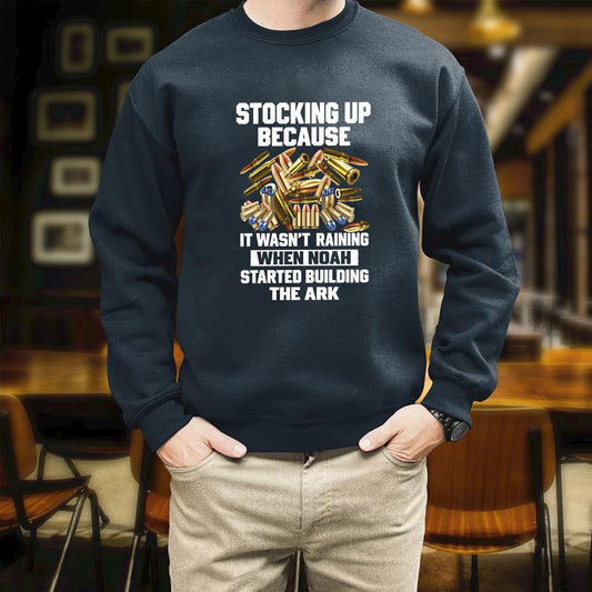 Veteran Funny Quote Gun Stocking Up Because It Wasn't Raining Printed 